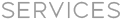 Services button